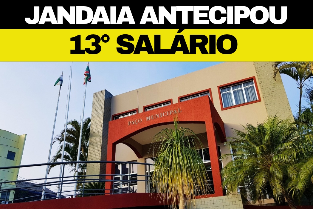 Prefeitura de Jandaia do Sul antecipa pagamento da primeira parcela do 13º salário aos servidores municipais