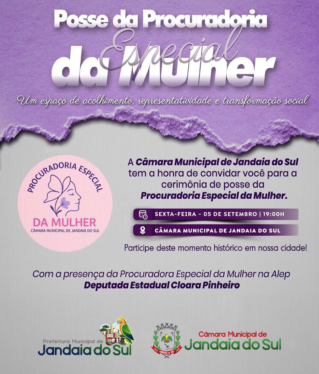 A Câmara Municipal de Vereadores, em parceria com a Prefeitura Municipal de Jandaia do Sul, tem a honra de convidar toda a população para a cerimônia de posse da Procuradora Especial da Mulher de Jandaia do Sul.