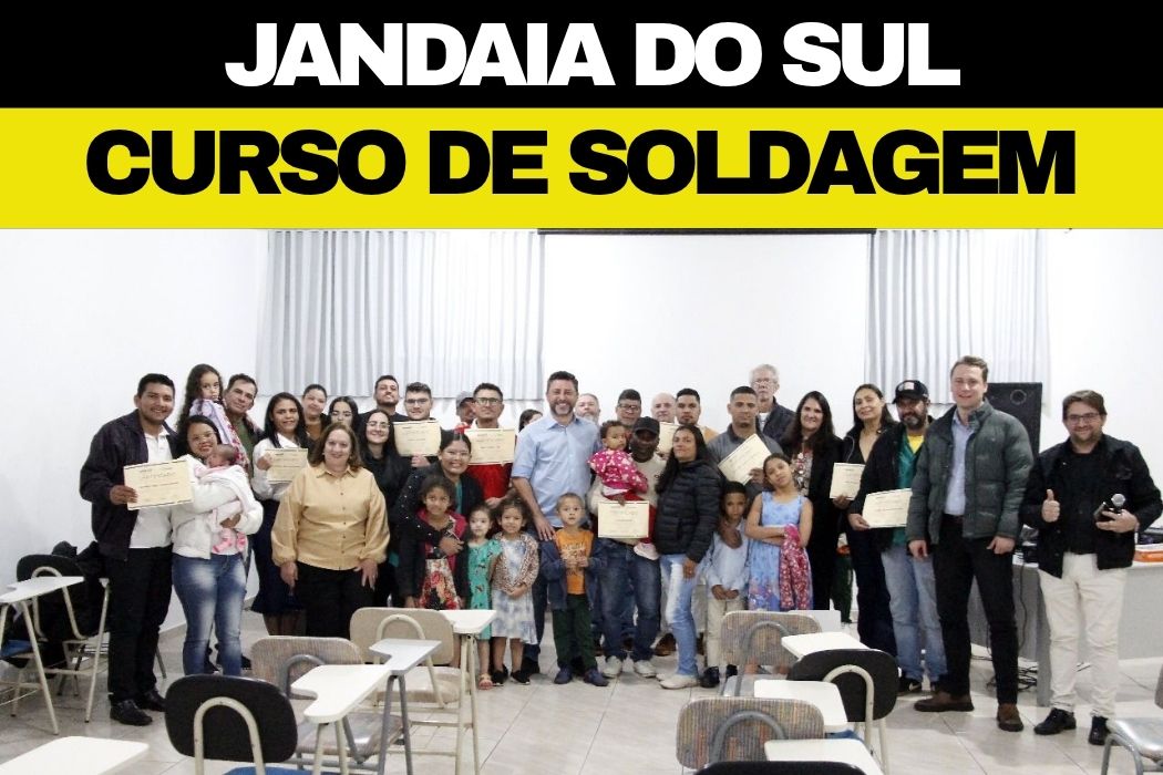 Prefeitura de Jandaia do Sul entrega certificados a formandos do Curso de Soldagem, reforçando a qualificação profissional por meio do Projeto Qualifica Paraná 2025