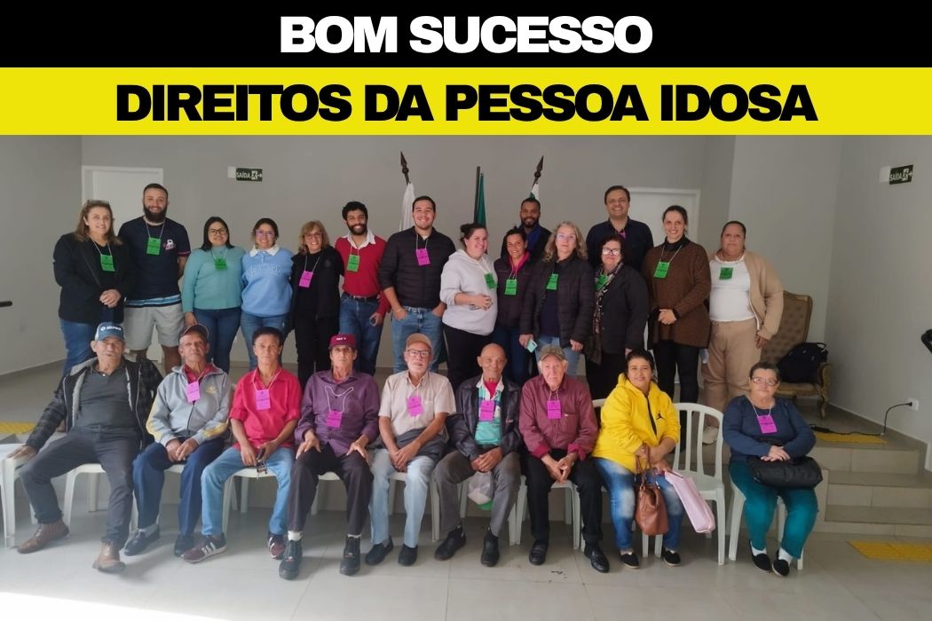 Bom Sucesso realiza a 5ª Conferência Municipal dos Direitos da Pessoa Idosa: por um envelhecimento com equidade, direitos e participação
