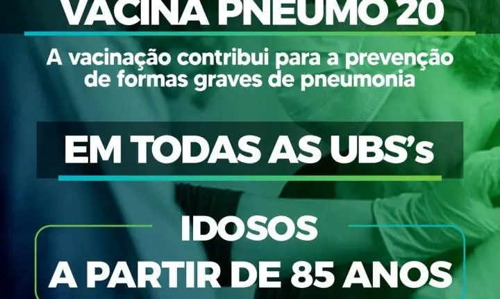 Jandaia do Sul disponibiliza vacina Pneumo 20 para idosos a partir de 85 anos